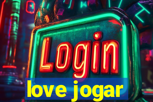 love jogar